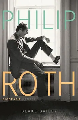 E-Book (epub) Philip Roth von Blake Bailey