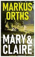 E-Book (epub) Mary &amp; Claire von Markus Orths