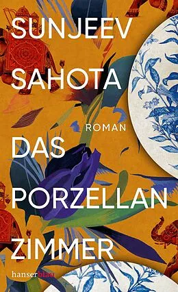 E-Book (epub) Das Porzellanzimmer von Sunjeev Sahota