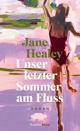 E-Book (epub) Unser letzter Sommer am Fluss von Jane Healey