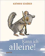 Fester Einband Kann ich alleine! von Kathrin Schärer