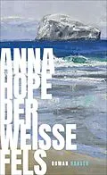 E-Book (epub) Der weiße Fels von Anna Hope