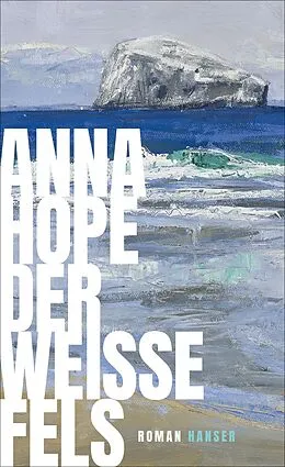 E-Book (epub) Der weiße Fels von Anna Hope