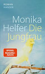 Fester Einband Die Jungfrau von Monika Helfer