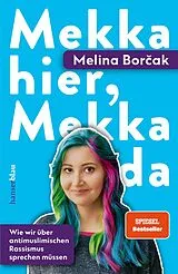 Kartonierter Einband (Kt) Mekka hier, Mekka da von Melina Borcak