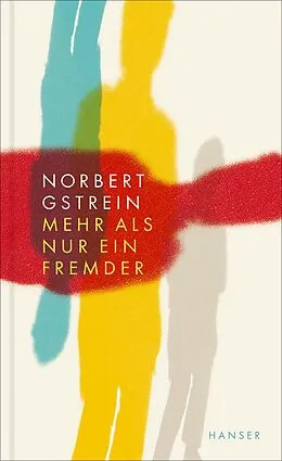 E-Book (epub) Mehr als nur ein Fremder von Norbert Gstrein