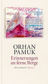 Fester Einband Erinnerungen an ferne Berge von Orhan Pamuk