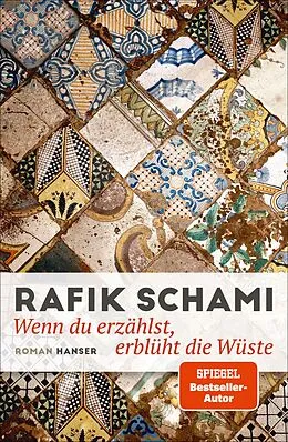 E-Book (epub) Wenn du erzählst, erblüht die Wüste von Rafik Schami