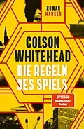 E-Book (epub) Die Regeln des Spiels von Colson Whitehead