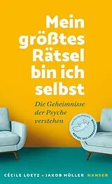 E-Book (epub) Mein größtes Rätsel bin ich selbst von Cécile Loetz, Jakob Müller
