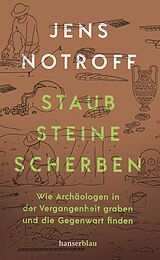 E-Book (epub) Staub, Steine, Scherben von Jens Notroff