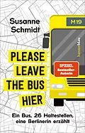 E-Book (epub) Please leave the bus hier von Susanne Schmidt