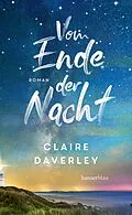E-Book (epub) Vom Ende der Nacht von Claire Daverley