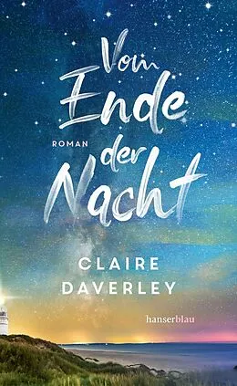 E-Book (epub) Vom Ende der Nacht von Claire Daverley
