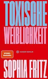 Fester Einband Toxische Weiblichkeit von Sophia Fritz