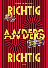 Fester Einband Richtig anders - anders richtig von Kathrin Köller, Irmela Schautz