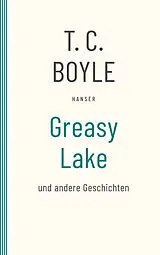Kartonierter Einband Greasy Lake von T.C. Boyle