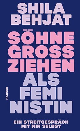 E-Book (epub) Söhne großziehen als Feministin von Shila Behjat