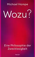 E-Book (epub) Wozu? von Michael Hampe