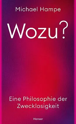 E-Book (epub) Wozu? von Michael Hampe
