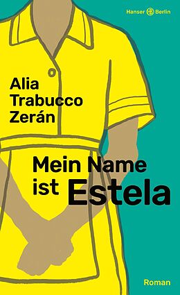 E-Book (epub) Mein Name ist Estela von Alia Trabucco Zerán