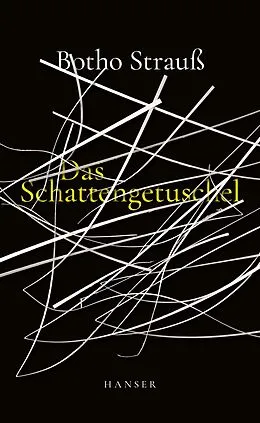 E-Book (epub) Das Schattengetuschel von Botho Strauß