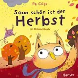 Fester Einband Sooo schön ist der Herbst von Pe Grigo