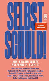 Fester Einband Selbst schuld! von Wolfgang M. Schmitt, Ann-Kristin Tlusty