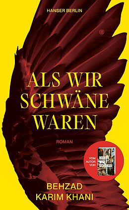 Fester Einband Als wir Schwäne waren von Behzad Karim Khani