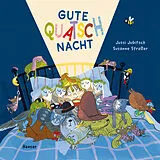 Fester Einband Gute-Quatsch-Nacht von Jussi Jubitsch, Susanne Straßer