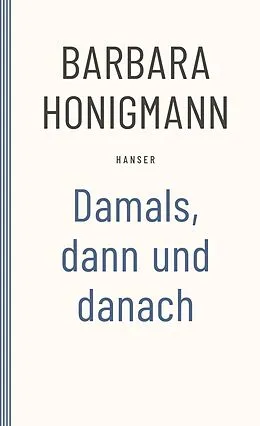 E-Book (epub) Damals, dann und danach von Barbara Honigmann