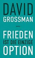 E-Book (epub) Frieden ist die einzige Option von David Grossman