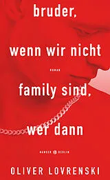 Fester Einband bruder, wenn wir nicht family sind, wer dann von Oliver Lovrenski
