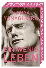 Fester Einband Ein wenig Leben von Hanya Yanagihara