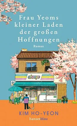 E-Book (epub) Frau Yeoms kleiner Laden der großen Hoffnungen von Kim Ho-yeon