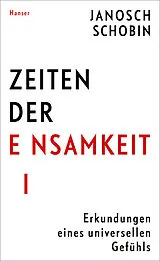 Fester Einband Zeiten der Einsamkeit von Janosch Schobin