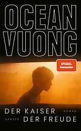 Fester Einband Der Kaiser der Freude von Ocean Vuong