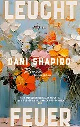 Kartonierter Einband Leuchtfeuer von Dani Shapiro