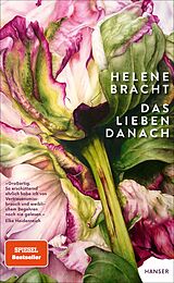 Fester Einband Das Lieben danach von Helene Bracht