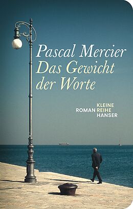 Fester Einband Das Gewicht der Worte von Pascal Mercier