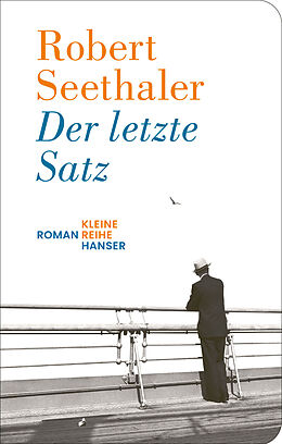 Fester Einband Der letzte Satz von Robert Seethaler