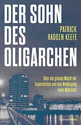 Fester Einband Der Sohn des Oligarchen von Patrick Radden Keefe