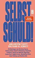 E-Book (epub) Selbst schuld! von Wolfgang M. Schmitt, Ann-Kristin Tlusty