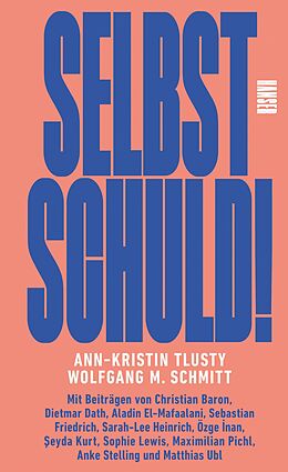 E-Book (epub) Selbst schuld! von Wolfgang M. Schmitt, Ann-Kristin Tlusty