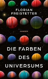 Fester Einband Die Farben des Universums von Florian Freistetter