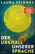 E-Book (epub) Der Urknall unserer Sprache von Laura Spinney