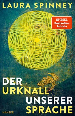 E-Book (epub) Der Urknall unserer Sprache von Laura Spinney