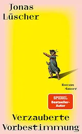 E-Book (epub) Verzauberte Vorbestimmung von Jonas Lüscher