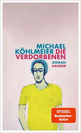 E-Book (epub) Die Verdorbenen von Michael Köhlmeier