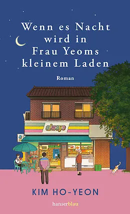 E-Book (epub) Wenn es Nacht wird in Frau Yeoms kleinem Laden von Kim Ho-yeon